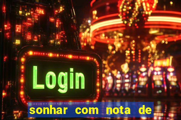 sonhar com nota de 5 reais jogo do bicho